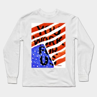 You Work For Us Long Sleeve T-Shirt